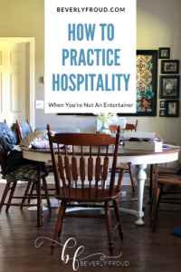 Read more about the article How to Practice Hospitality When You’re Not an Entertainer