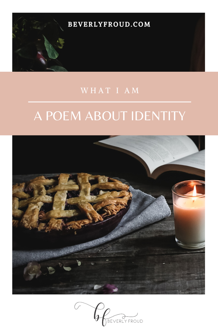 You are currently viewing What I Am (a poem about identity)