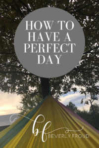 Read more about the article How To Have a Perfect Day